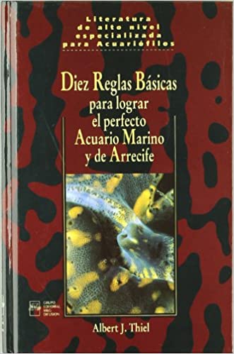 ACUARIO MARINO Y DE ARRECIFE. DIEZ REGLAS BÁSICAS.