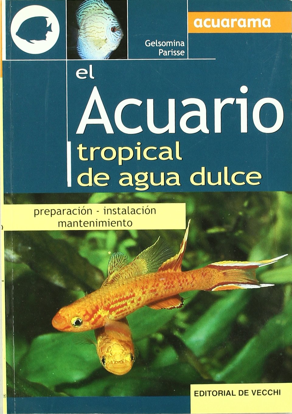 EL ACUARIO TROPICAL DE AGUA DULCE