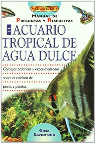 EL LIBRO DEL ACUARIO TROPICAL DE AGUA DULCE
