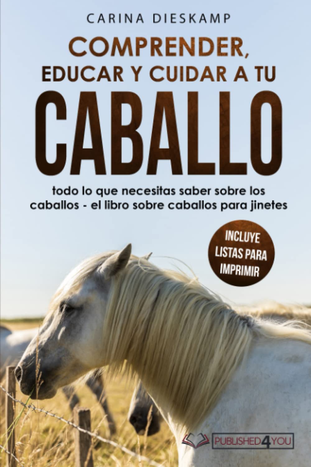 COMPRENDER, EDUCAR Y CUIDAR A TU CABALLO