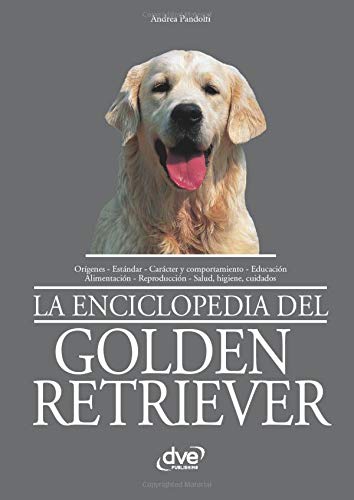 LA ENCICLOPEDIA DEL GOLDEN RETRIEVER