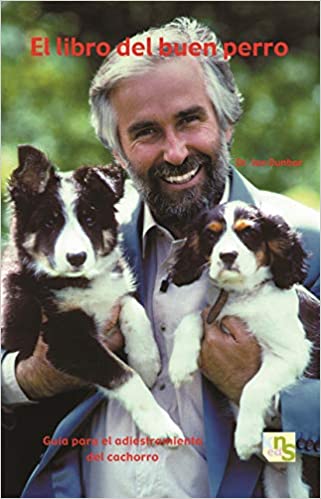 EL LIBRO DEL BUEN PERRO: GUIA PARA EL ADIESTRAMIENTO DEL CACHORRO