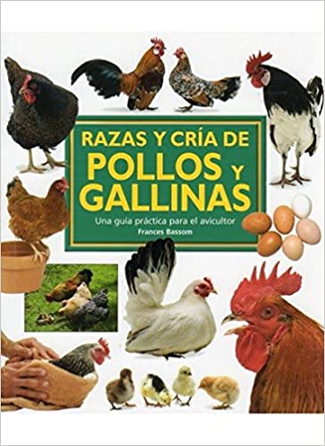RAZAS Y CRIA DE POLLOS Y GALLINAS